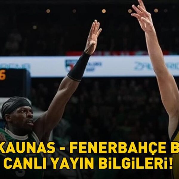 ZALGİRİS KAUNAS FENERBAHÇE BEKO MAÇI CANLI YAYIN SAATİ VE KANALI | Zalgiris Kaunas Fenerbahçe Beko maçı ne zaman, saat kaçta, hangi kanalda?