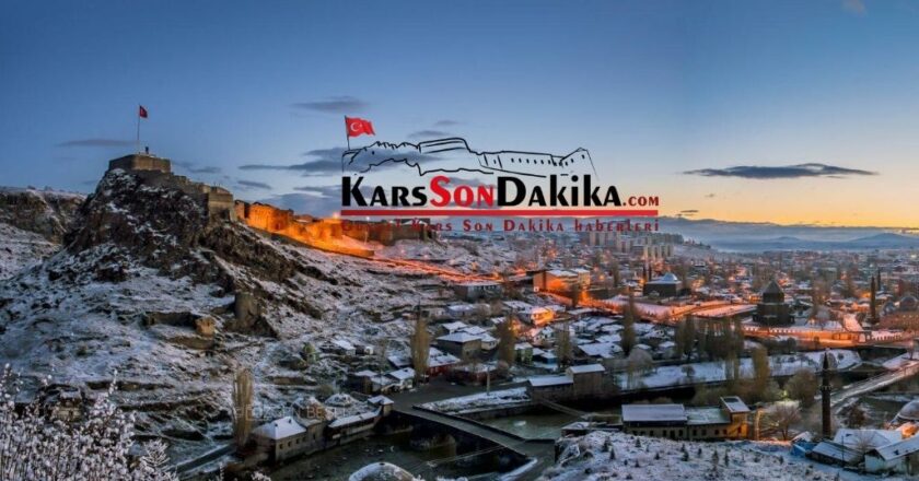 Kars gelişmeleri anlık öğrenin Kars haber son dakika ve son durumlar
