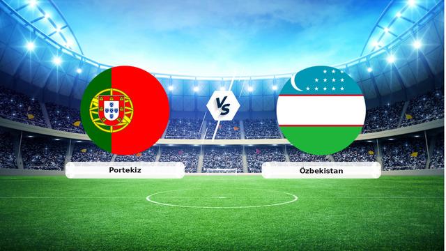 CANLI | Portekiz – Özbekistan Canlı Maç Anlatımı